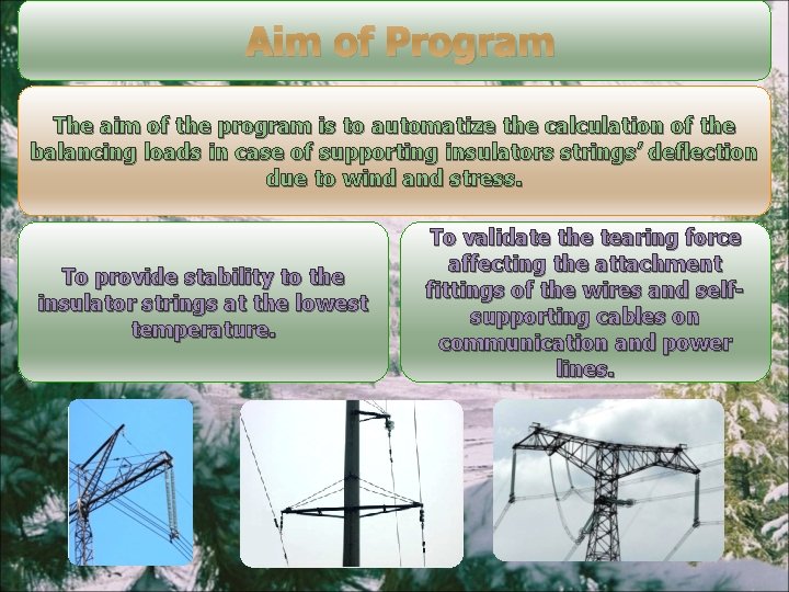 Aim of Program The aim of the program is to automatize the calculation of