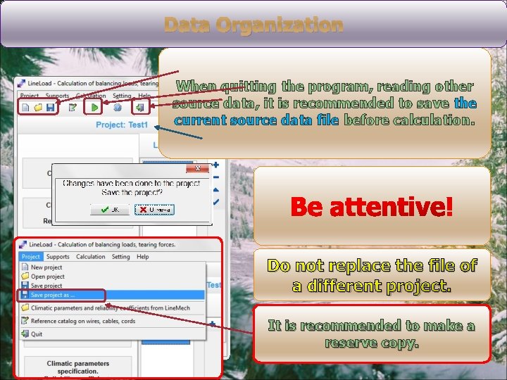 Data Organization When quitting the program, reading other source data, it is recommended to