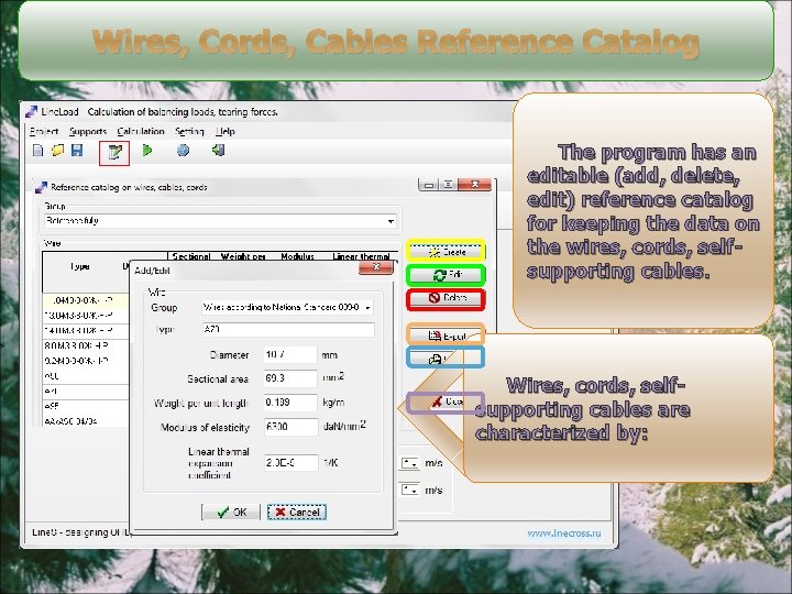 Wires, Cords, Cables Reference Catalog The program has an editable (add, delete, edit) reference