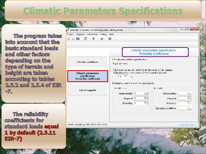 Climatic Parameters Specifications The program takes into account that the basic standard loads and