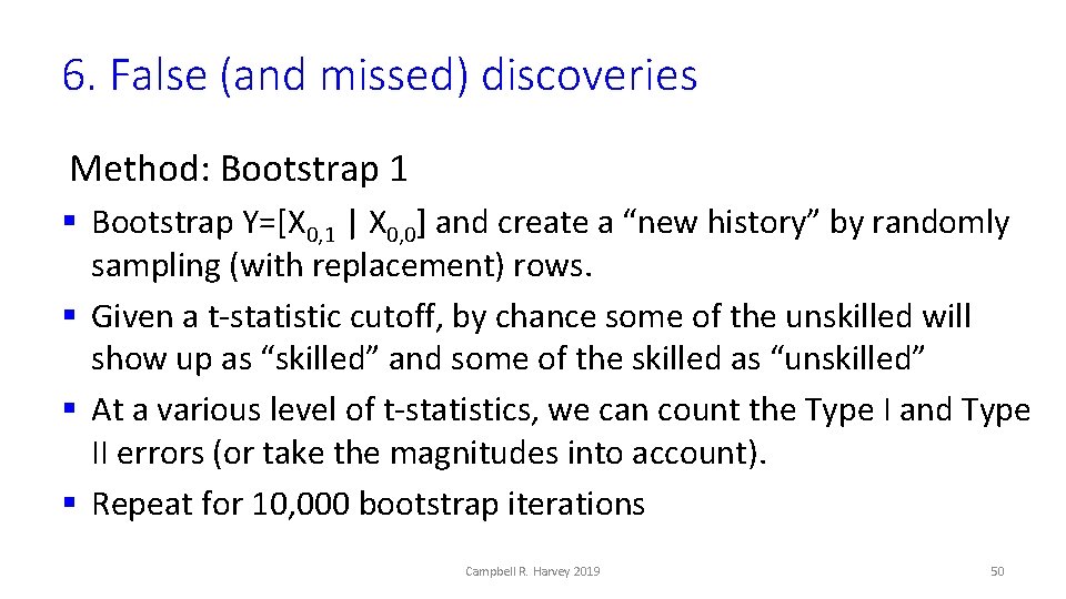 6. False (and missed) discoveries Method: Bootstrap 1 § Bootstrap Y=[X 0, 1 |