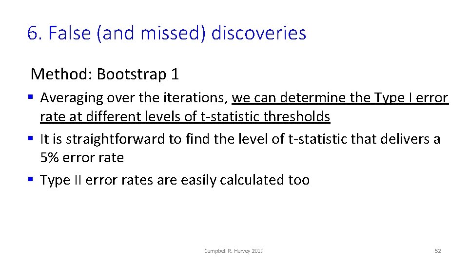 6. False (and missed) discoveries Method: Bootstrap 1 § Averaging over the iterations, we