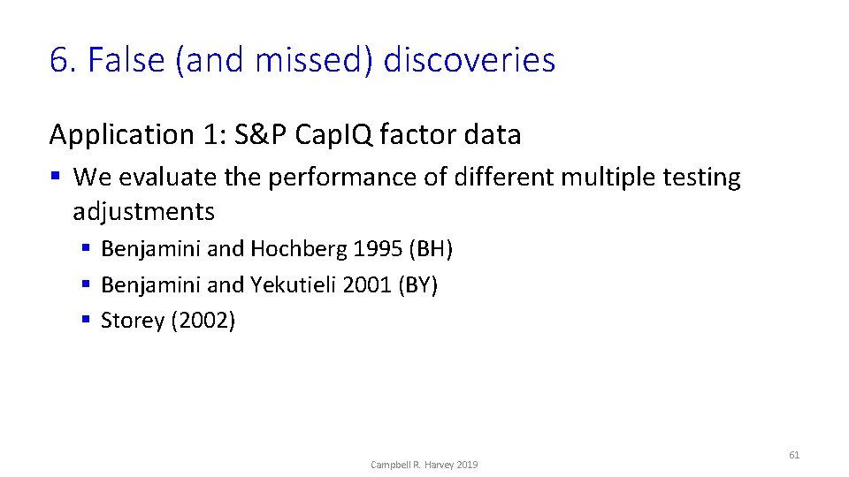 6. False (and missed) discoveries Application 1: S&P Cap. IQ factor data § We