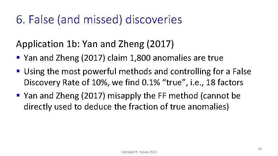6. False (and missed) discoveries Application 1 b: Yan and Zheng (2017) § Yan