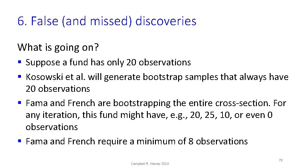 6. False (and missed) discoveries What is going on? § Suppose a fund has