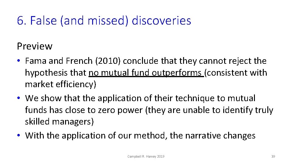 6. False (and missed) discoveries Preview • Fama and French (2010) conclude that they