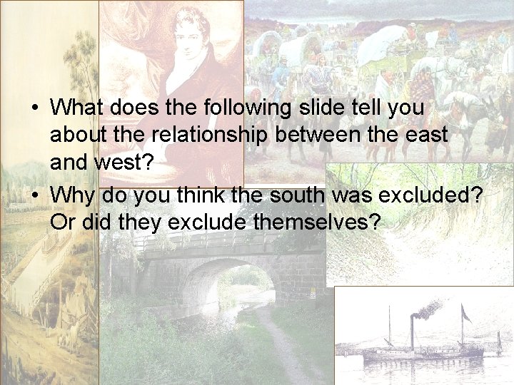  • What does the following slide tell you about the relationship between the