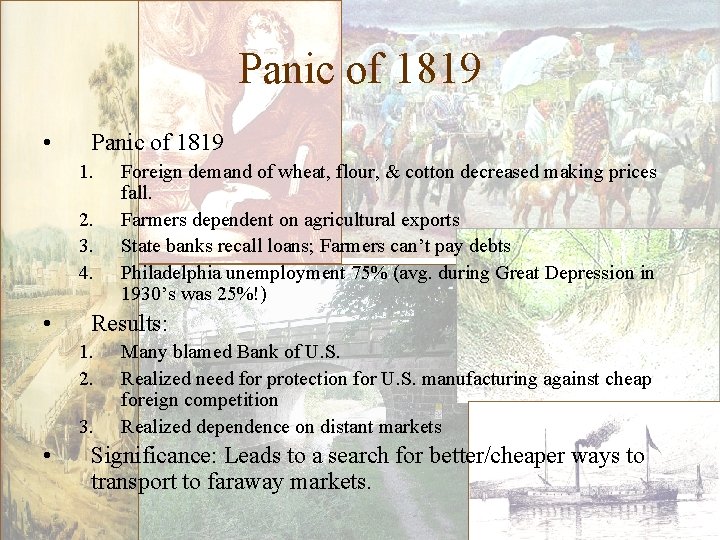 Panic of 1819 • Panic of 1819 1. 2. 3. 4. • Results: 1.