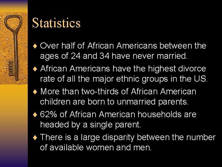 Statistics ¨ Over half of African Americans between the ages of 24 and 34