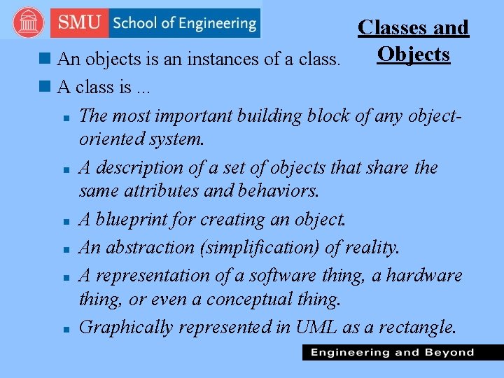 Classes and Objects n An objects is an instances of a class. n A