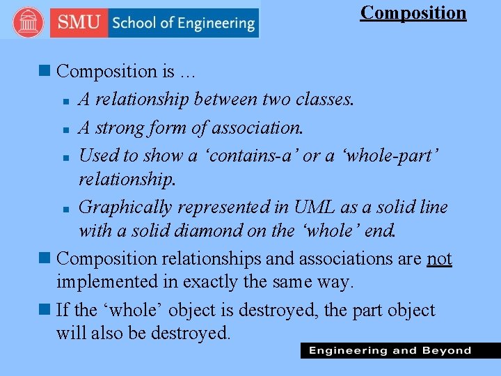 Composition n Composition is … n A relationship between two classes. n A strong