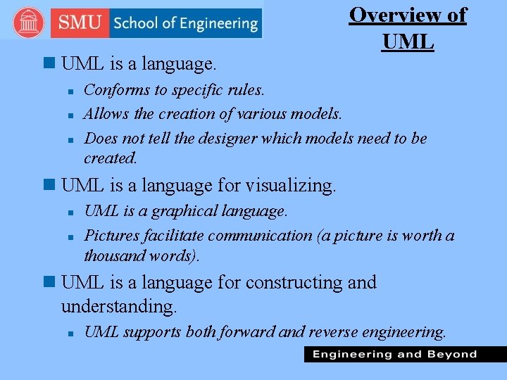 n UML is a language. n n n Overview of UML Conforms to specific