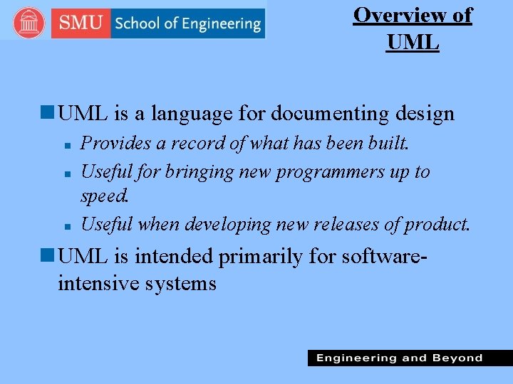 Overview of UML n UML is a language for documenting design n Provides a