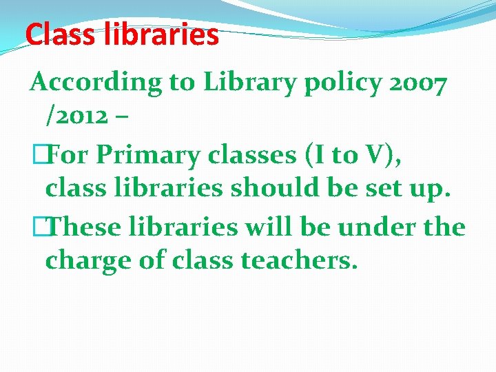 Class libraries According to Library policy 2007 /2012 – �For Primary classes (I to Class libraries According to Library policy 2007 /2012 – �For Primary classes (I to