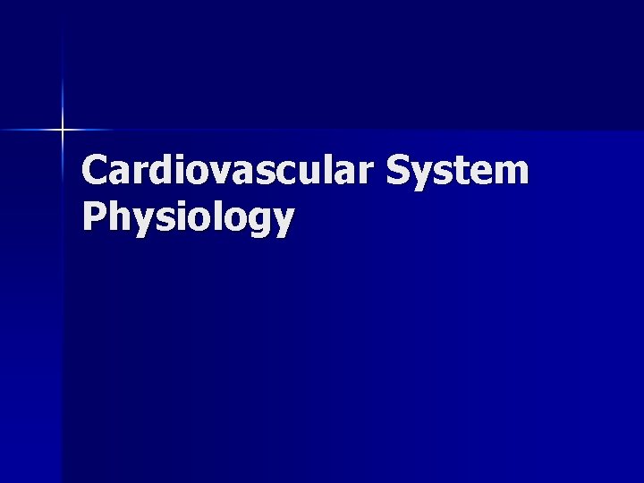 Cardiovascular System Physiology 