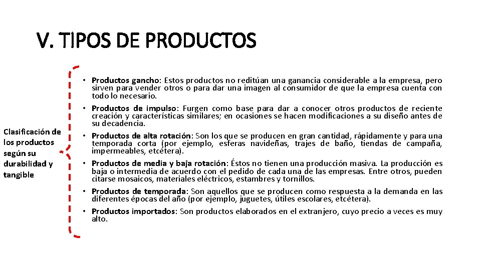 V. TIPOS DE PRODUCTOS Clasificación de los productos según su durabilidad y tangible •