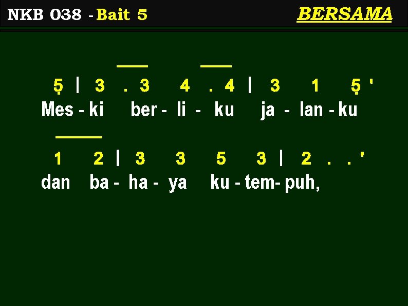 BERSAMA NKB 038 - Bait 5 5< | 3 Mes - ki 1 .