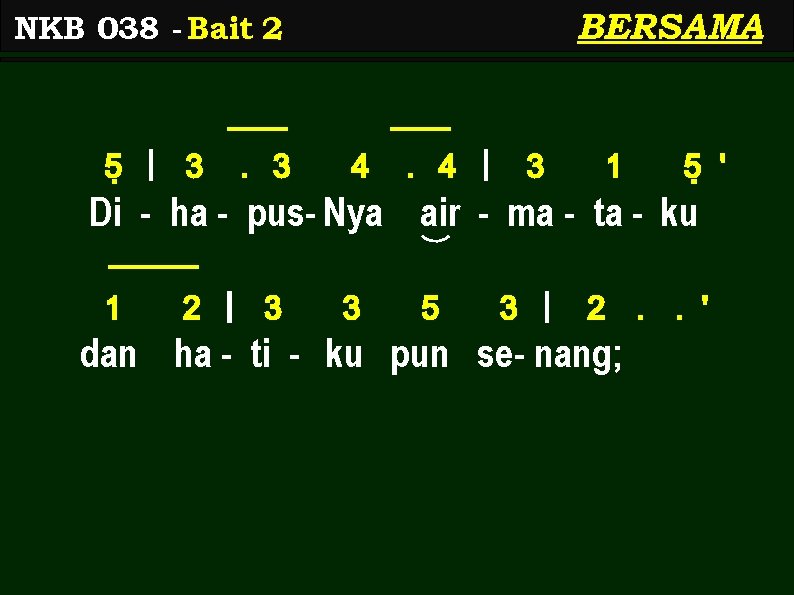 BERSAMA NKB 038 - Bait 2 5< | 3 . 3 4 . 4