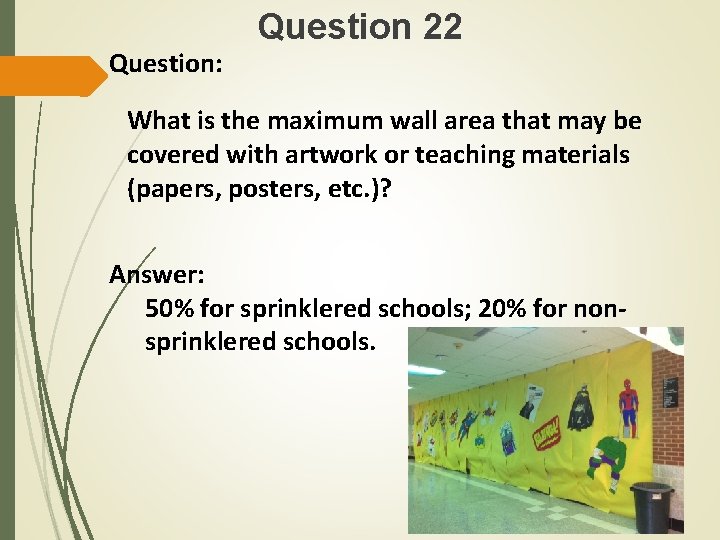 Question: Question 22 What is the maximum wall area that may be covered with