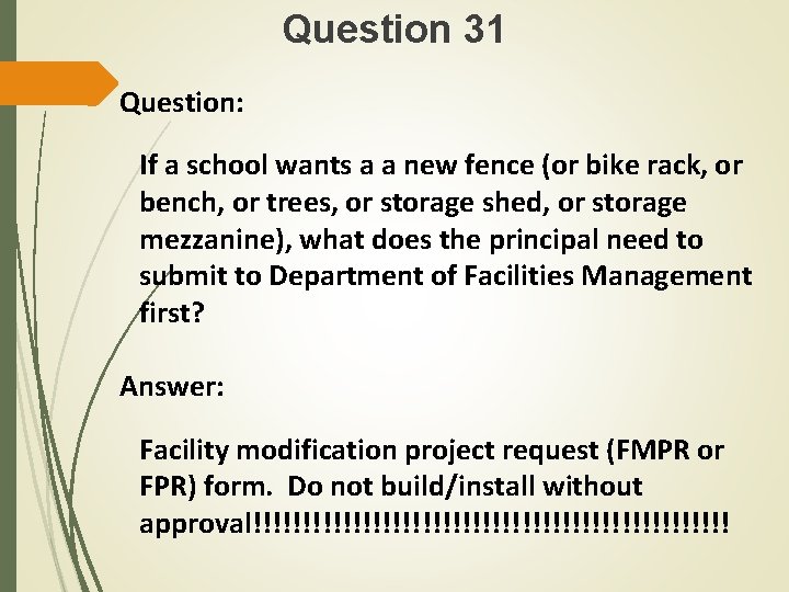 Question 31 Question: If a school wants a a new fence (or bike rack,
