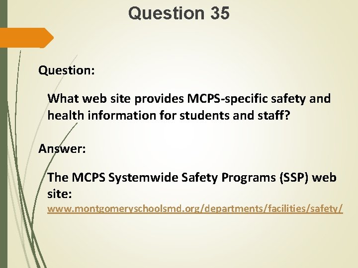 Question 35 Question: What web site provides MCPS-specific safety and health information for students