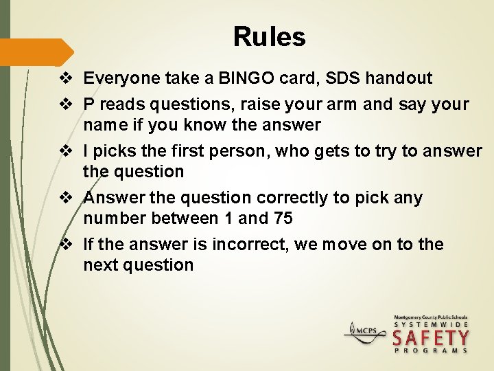 Rules v Everyone take a BINGO card, SDS handout v P reads questions, raise