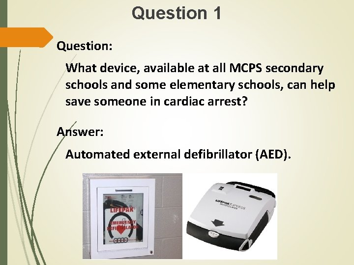Question 1 Question: What device, available at all MCPS secondary schools and some elementary