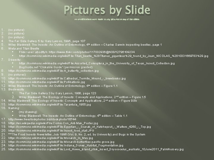 Pictures by Slide no modifications were made to any pictures on any of the