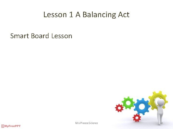 Lesson 1 A Balancing Act Smart Board Lesson Mrs Preece Science 3 