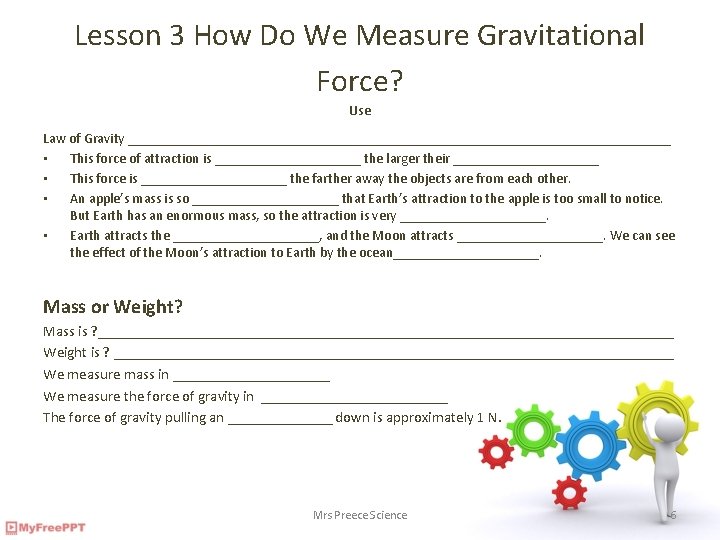 Lesson 3 How Do We Measure Gravitational Force? Use Law of Gravity _______________________________________ •