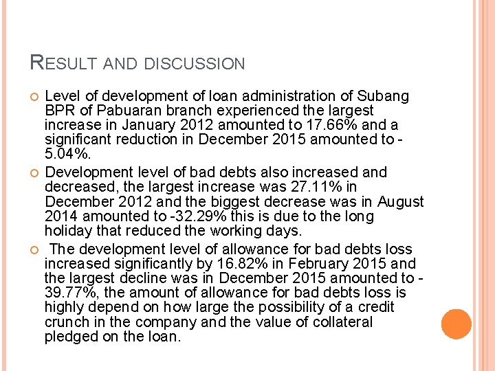 RESULT AND DISCUSSION Level of development of loan administration of Subang BPR of Pabuaran