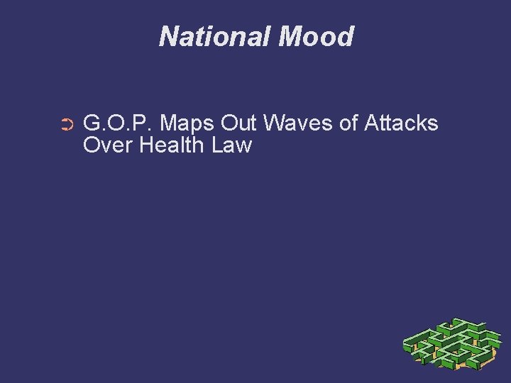 National Mood ➲ G. O. P. Maps Out Waves of Attacks Over Health Law