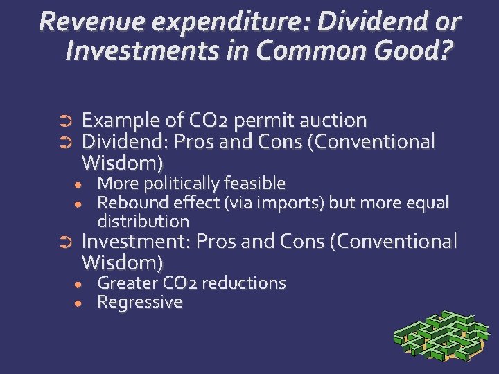 Revenue expenditure: Dividend or Investments in Common Good? ➲ ➲ Example of CO 2