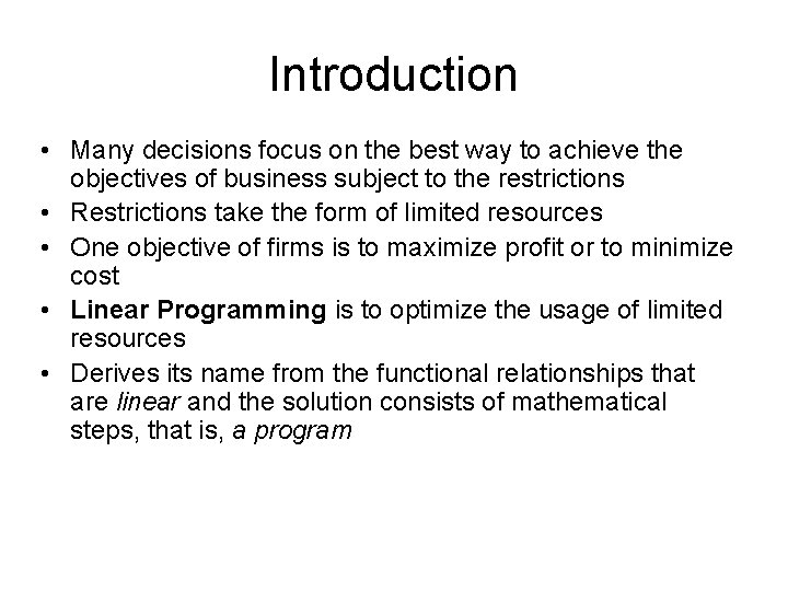 Introduction • Many decisions focus on the best way to achieve the objectives of Introduction • Many decisions focus on the best way to achieve the objectives of