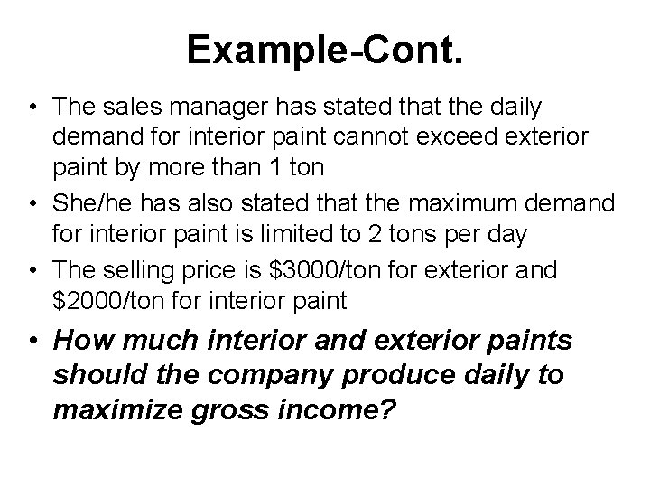 Example-Cont. • The sales manager has stated that the daily demand for interior paint Example-Cont. • The sales manager has stated that the daily demand for interior paint