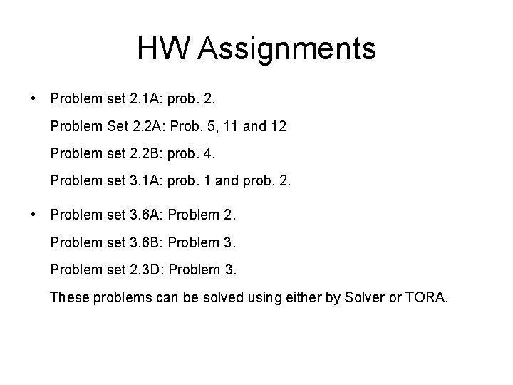 HW Assignments • Problem set 2. 1 A: prob. 2. Problem Set 2. 2 HW Assignments • Problem set 2. 1 A: prob. 2. Problem Set 2. 2