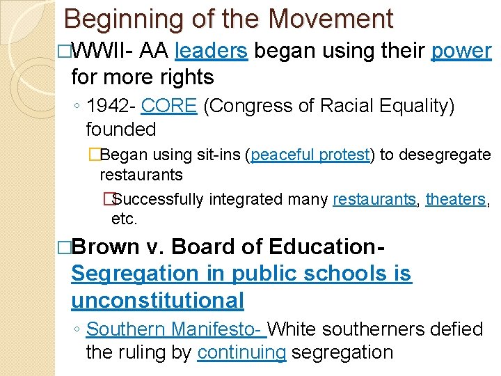 Beginning of the Movement �WWII- AA leaders began using their power for more rights