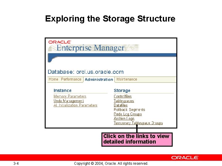 Exploring the Storage Structure Click on the links to view detailed information 3 -4