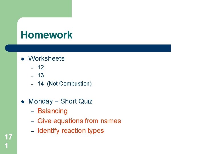 Homework l Worksheets – – – l 17 1 12 13 14 (Not Combustion)