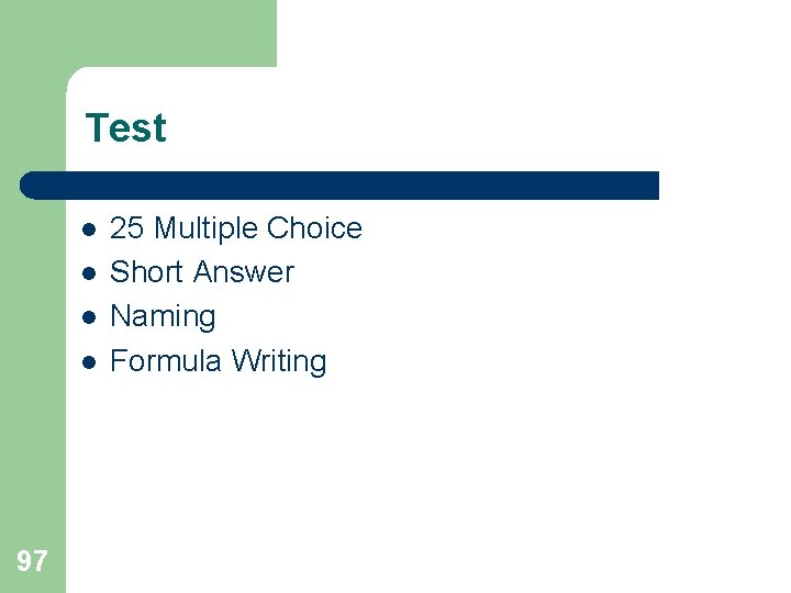 Test l l 97 25 Multiple Choice Short Answer Naming Formula Writing 