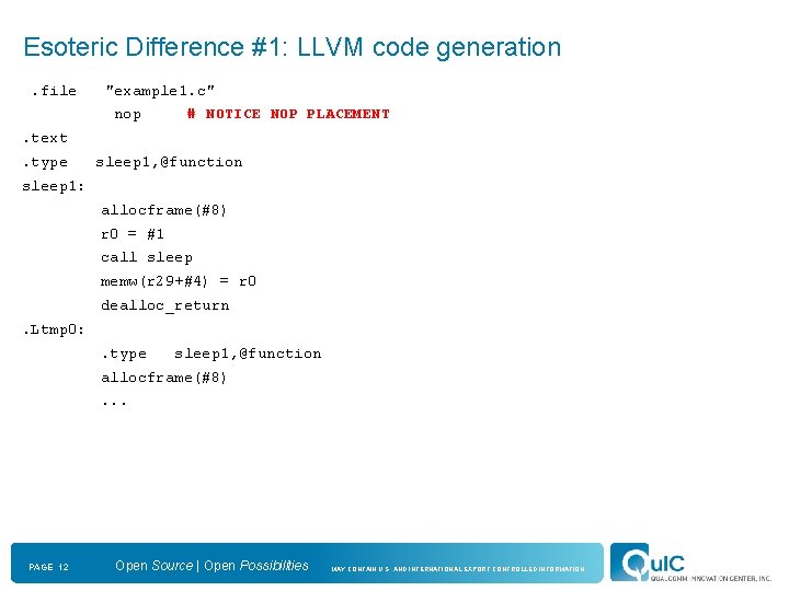 Esoteric Difference #1: LLVM code generation. file "example 1. c" nop # NOTICE NOP