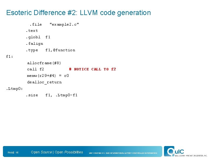 Esoteric Difference #2: LLVM code generation. file "example 2. c" . text. globl f