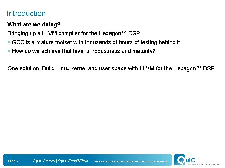 Introduction What are we doing? Bringing up a LLVM compiler for the Hexagon™ DSP
