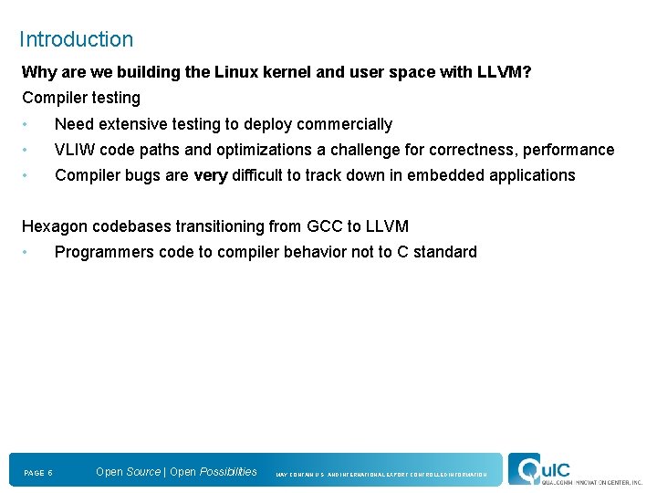 Introduction Why are we building the Linux kernel and user space with LLVM? Compiler
