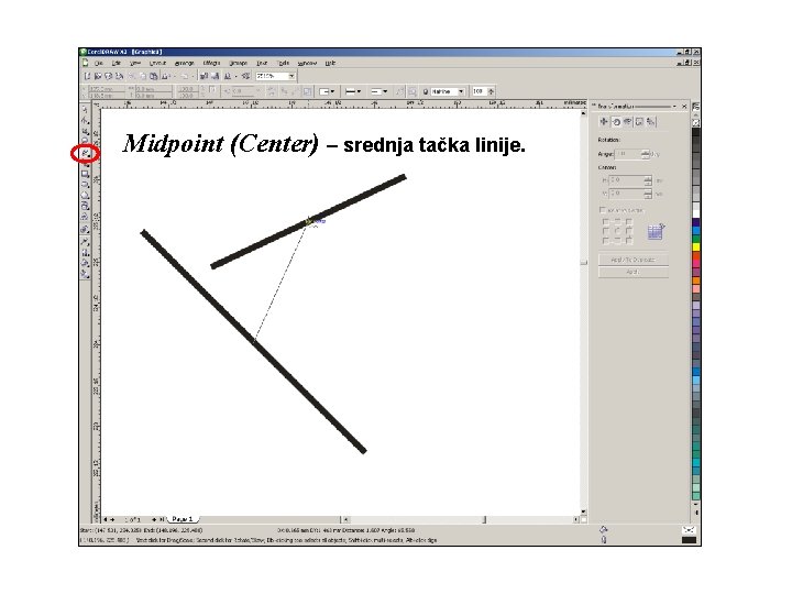 Midpoint (Center) – srednja tačka linije. 