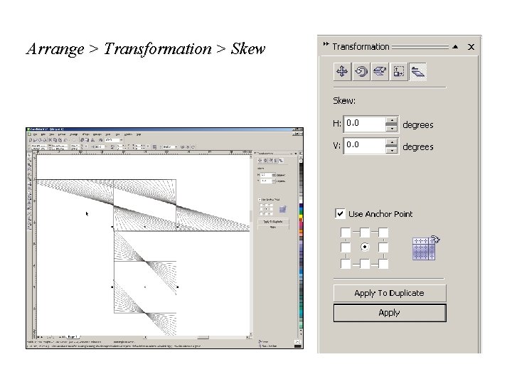 Arrange > Transformation > Skew 