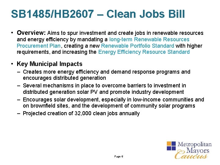 SB 1485/HB 2607 – Clean Jobs Bill • Overview: Aims to spur investment and