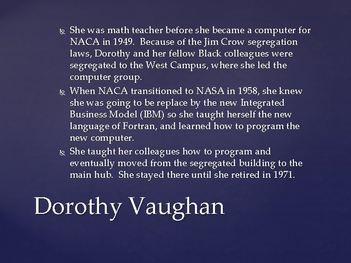  She was math teacher before she became a computer for NACA in 1949.