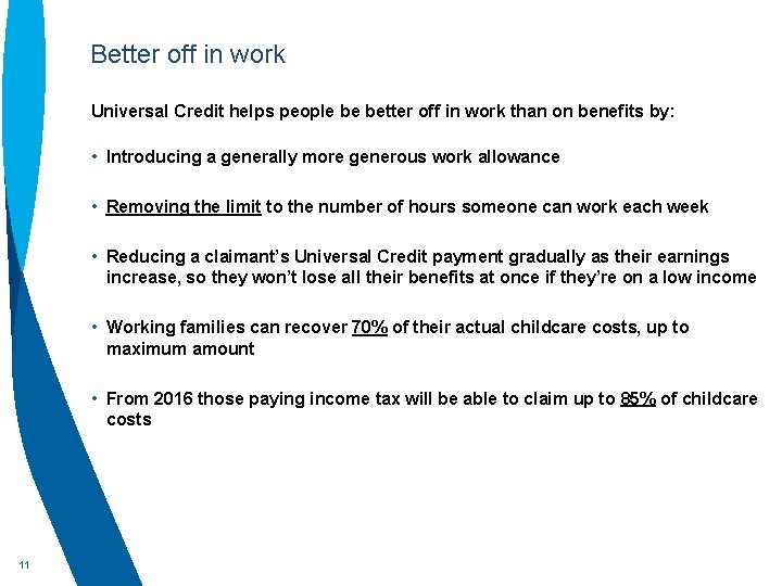 Better off in work Universal Credit helps people be better off in work than