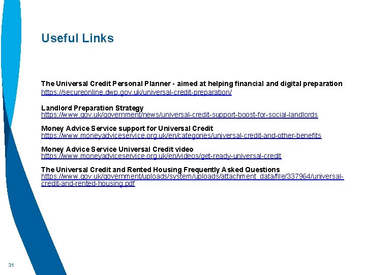 Useful Links The Universal Credit Personal Planner - aimed at helping financial and digital